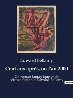 Cent ans après, ou l'an 2000 - Bellamy, Edward