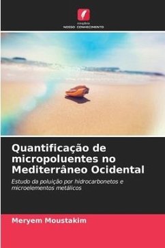 Quantificação de micropoluentes no Mediterrâneo Ocidental - Moustakim, Meryem