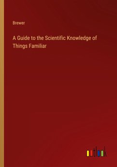 A Guide to the Scientific Knowledge of Things Familiar