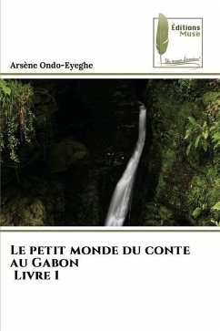 Le petit monde du conte au Gabon Livre 1 - Ondo-Eyeghe, Arsène