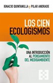 Los cien ecologismos : una introducción al pensamiento del medioambiente