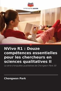 NVivo R1 : Douze compétences essentielles pour les chercheurs en sciences qualitatives II - Park, Chongwon