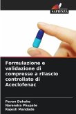 Formulazione e validazione di compresse a rilascio controllato di Aceclofenac