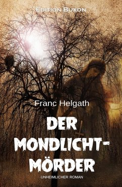 Cover Der Mondlicht-Mörder - Ein unheimlicher Roman (eBook, ePUB)