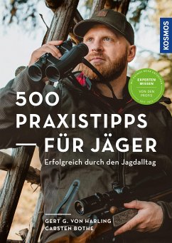 500 Praxistipps für Jäger (eBook, ePUB) - von Harling, Gert G.; Bothe, Carsten
