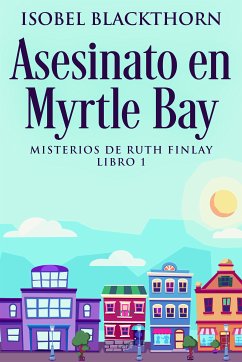 Asesinato en Myrtle Bay (eBook, ePUB) - Blackthorn, Isobel