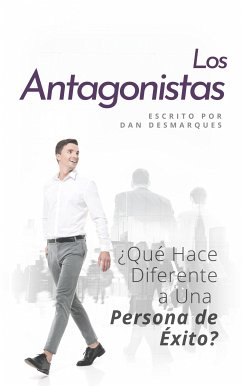 Los Antagonistas (eBook, ePUB) - Desmarques, Dan