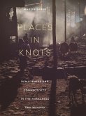 Places in Knots (eBook, ePUB) Places in Knots (eBook, ePUB)