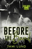 Before the Band (Rock Star, #0.5) (eBook, ePUB)
