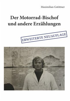 Der Motorrad-Bischof und andere Erzählungen (eBook, ePUB) - Gstöttner, Maximilian