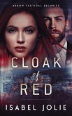 Cloak of Red (Arrow Tactical Security, #3) (eBook, ePUB)