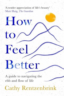 How to Feel Better (eBook, ePUB) - Rentzenbrink, Cathy