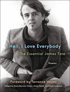 Hell, I Love Everybody: The Essential James Tate (eBook, ePUB) - Tate, James