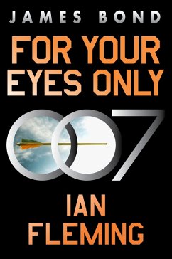 For Your Eyes Only (eBook, ePUB) - Fleming, Ian