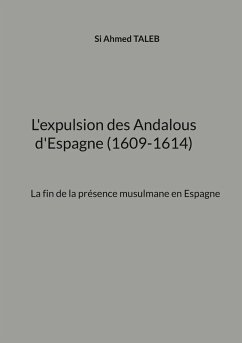 L'expulsion des Andalous d'Espagne (1609-1614) (eBook, ePUB)