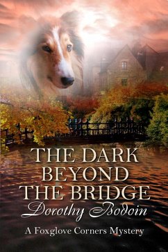 Cover The Dark Beyond the Bridge (A Foxglove Corners Mystery, #23) (eBook, ePUB)
