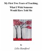 My First Two Years of Teaching What I Wish Someone Would Have Told Me (eBook, ePUB)