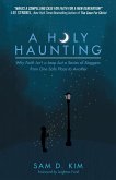 A Holy Haunting (eBook, ePUB) A Holy Haunting (eBook, ePUB)