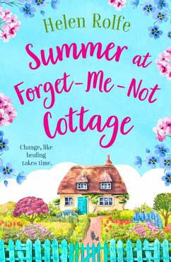 Summer at Forget-Me-Not Cottage (eBook, ePUB) - Rolfe, Helen