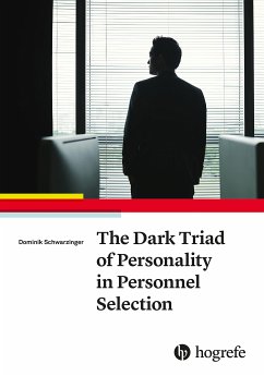 The Dark Triad of Personality in Personnel Selection (eBook, ePUB) - Schwarzinger, Dominik