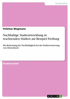 Nachhaltige Stadtentwicklung in wachsenden Städten am Beispiel Freiburg (eBook, PDF)