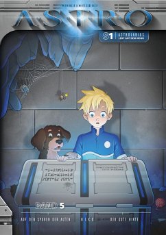 Cover ASTRO S1 - Band 5: Auf den Spuren der Alten, N.I.K.O., Der gute Hirte (eBook, ePUB)