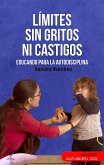 Límites sin gritos ni castigos (eBook, ePUB)