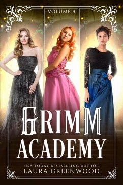 Grimm Academy Volume 4 (Grimm Academy Series) (eBook, ePUB) - Greenwood, Laura