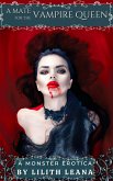 A Mate for the Vampire Queen (Monster Erotica Short Stories) (eBook, ePUB) A Mate for the Vampire Queen (Monster Erotica Short Stories) (eBook, ePUB)