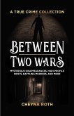 Between Two Wars: A True Crime Collection (eBook, ePUB)