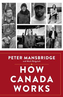 How Canada Works (eBook, ePUB) - Mansbridge, Peter; Bulgutch, Mark