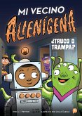 Mi vecino alienígena 4: ¿Truco o trampa? (eBook, ePUB)