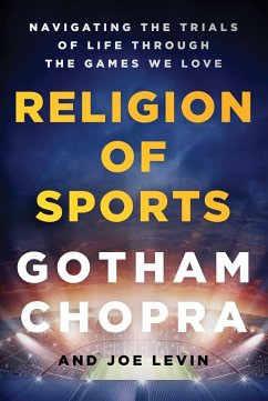 Religion of Sports (eBook, ePUB) - Chopra, Gotham; Levin, Joe