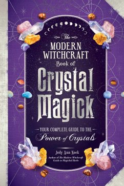 The Modern Witchcraft Book of Crystal Magick (eBook, ePUB) - Nock, Judy Ann