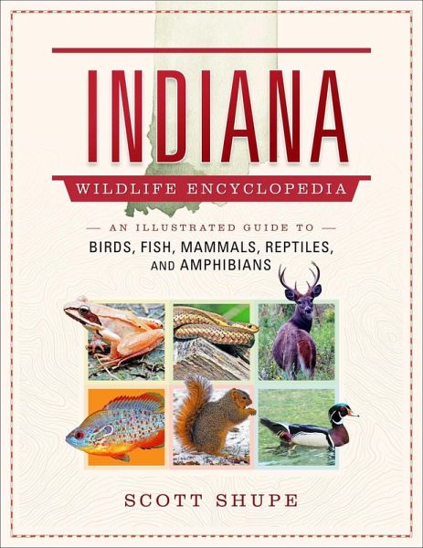 Indiana Wildlife Encyclopedia (eBook, ePUB) Indiana Wildlife Encyclopedia (eBook, ePUB)
