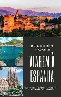 Guia do Bom Viajante: Espanha (eBook, ePUB)