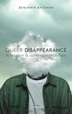 Queer Disappearance in Modern and Contemporary Fiction (eBook, ePUB)