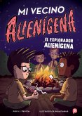 Mi vecino alienígena 3: El explorador alienígena (eBook, ePUB)