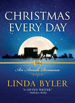 Christmas Every Day (eBook, ePUB) - Byler, Linda