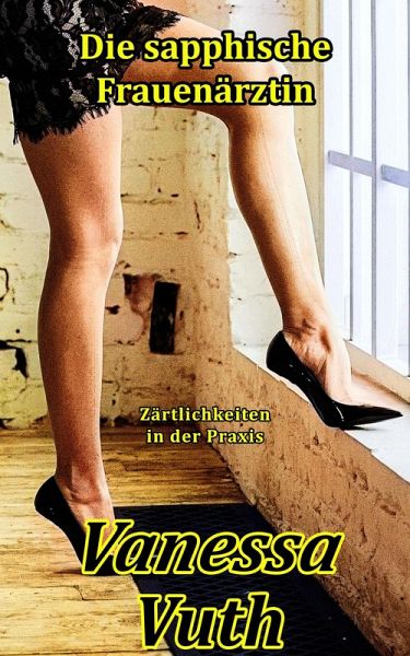 Die sapphische Frauenärztin - Zärtlichkeiten in der Praxis (eBook, ePUB)