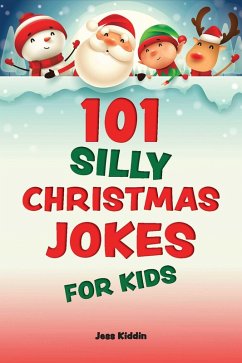 Cover 101 Silly Christmas Jokes for Kids (eBook, ePUB)