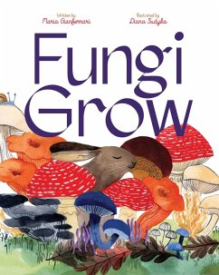 Fungi Grow (eBook, ePUB) - Gianferrari, Maria