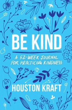 Be Kind (eBook, ePUB) - Kraft, Houston
