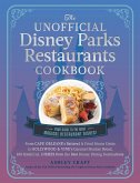 The Unofficial Disney Parks Restaurants Cookbook (eBook, ePUB)