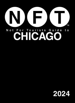 Not For Tourists Guide to Chicago 2024 (eBook, ePUB) - Not For Tourists