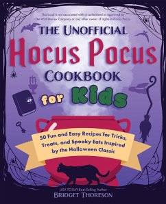 The Unofficial Hocus Pocus Cookbook for Kids (eBook, ePUB) - Thoreson, Bridget