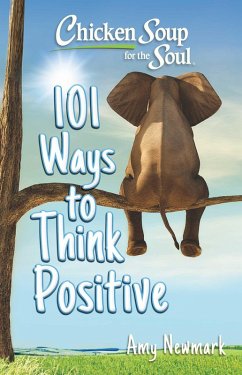 Cover Chicken Soup for the Soul: 101 Ways to Think Positive (eBook, ePUB)