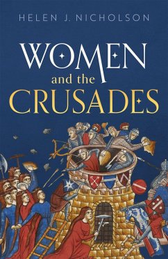 Women and the Crusades (eBook, PDF) - Nicholson, Helen J.