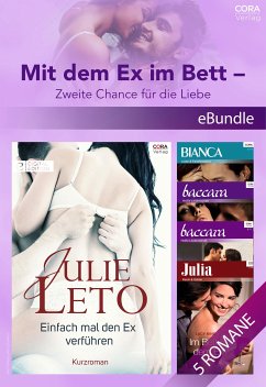 Mit dem Ex im Bett - Zweite Chance für die Liebe (eBook, ePUB) - Banks, Leanne; Sands, Charlene; King, Lucy; Fielding, Liz; Leto, Julie