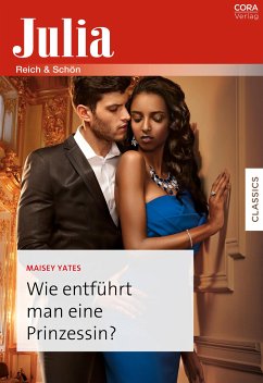 Wie entführt man eine Prinzessin? (eBook, ePUB) - Yates, Maisey